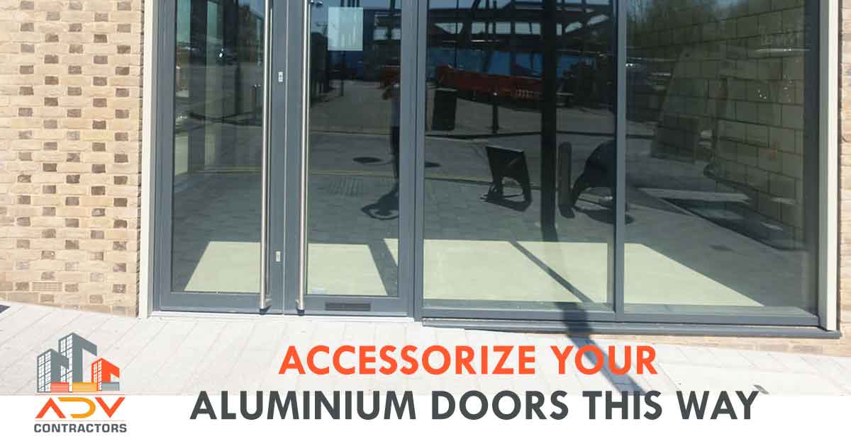Accessorize Your Aluminium Doors This Way