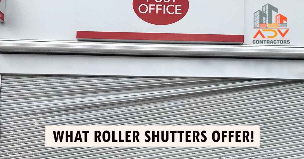 What Roller Shutters Offer!