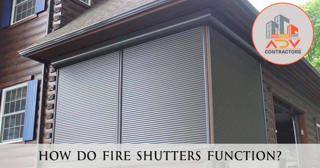 How Do Fire Shutters Function?