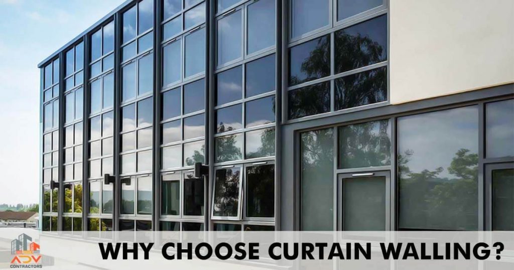 Why Choose Curtain Walling?