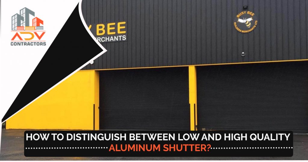 How to distinguish between low and high quality Aluminum Shutter