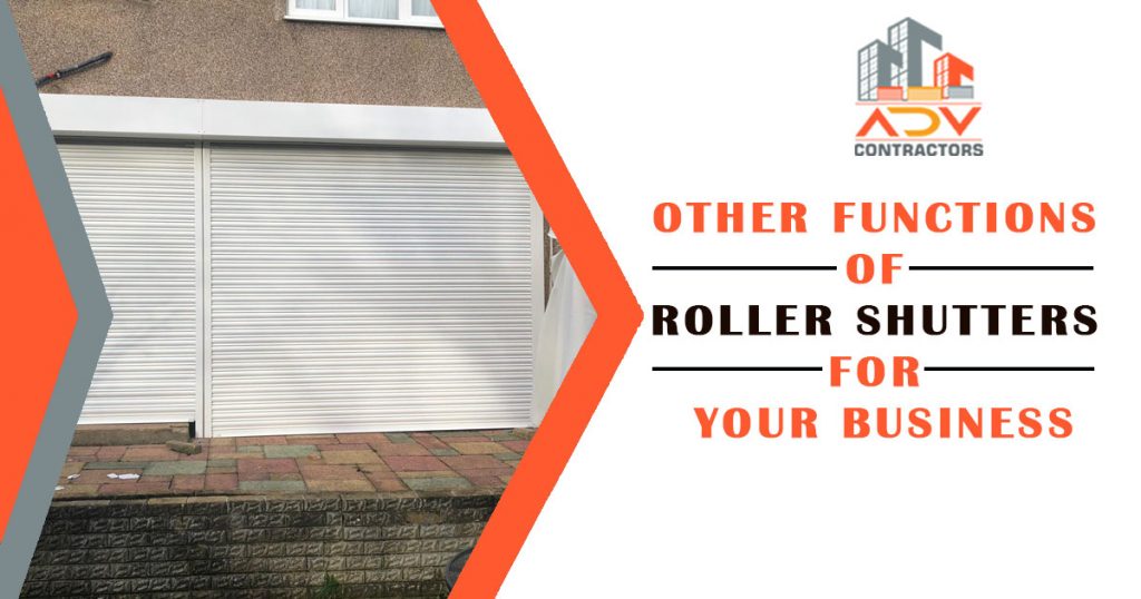 Other Functions of Roller Shutters For Your Business