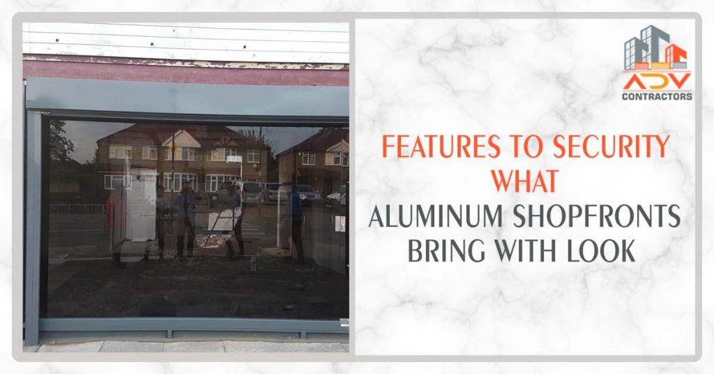 Features to security what aluminum shopfronts bring with look-Recovered