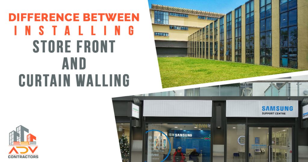 Difference Between Installing Store Front And Curtain Walling