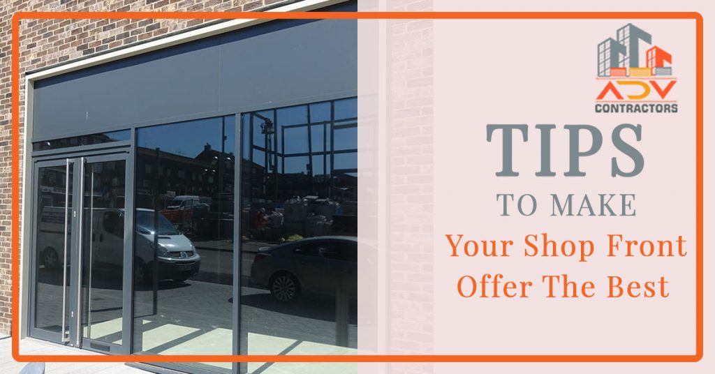 Tips to Make Your Shop Front offer the best(1)