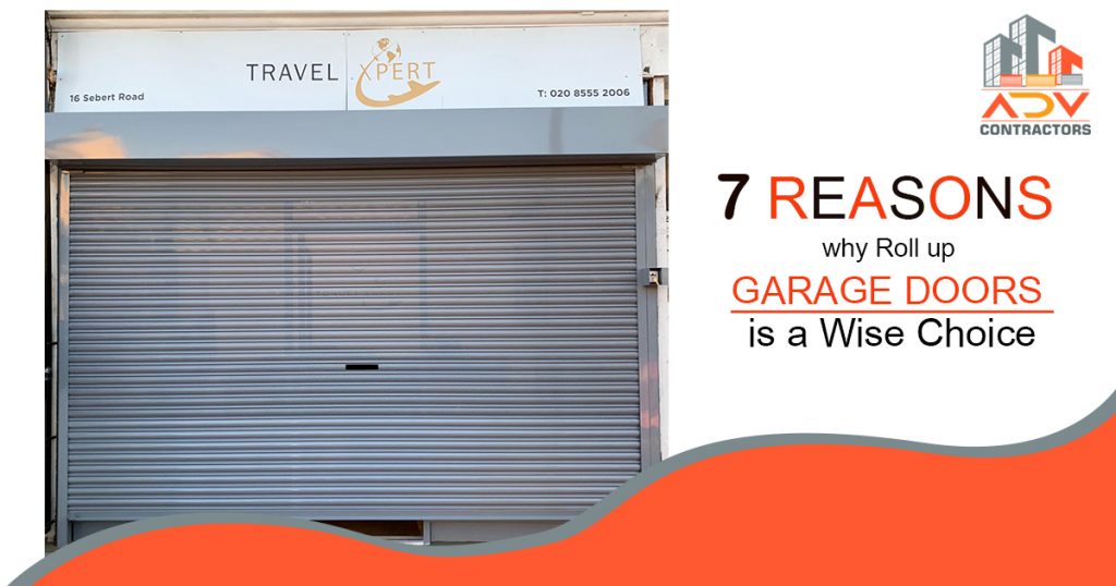 7 Reasons why Roll up Garage Doors is a Wise Choice
