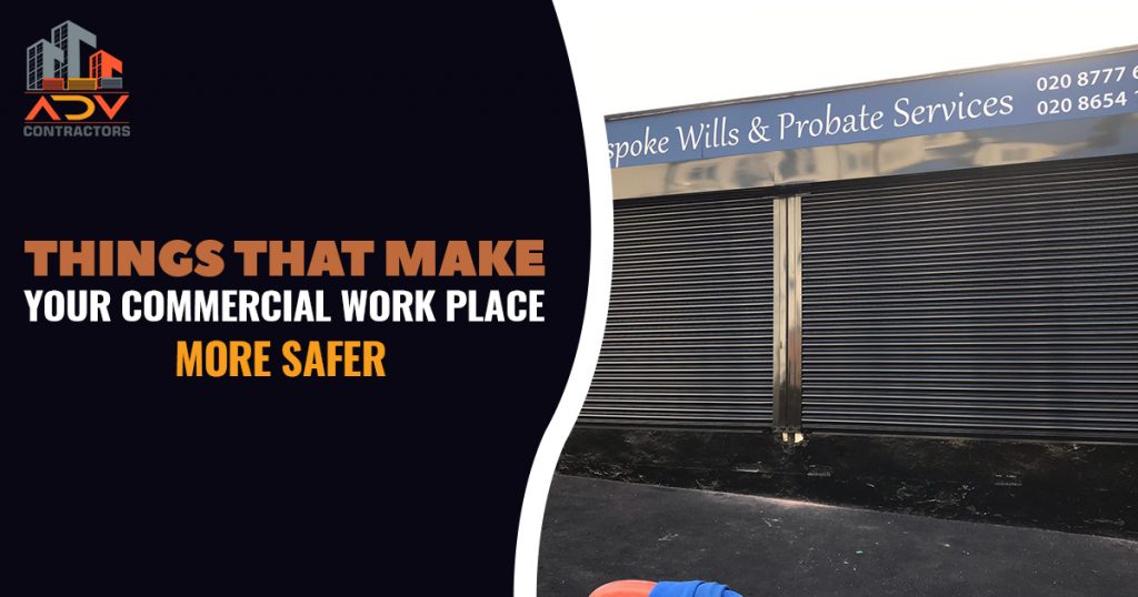 Things that make your commercial work place more safer