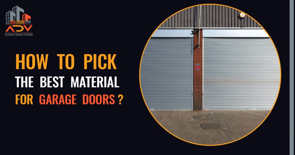 How to pick the best material for garage doors