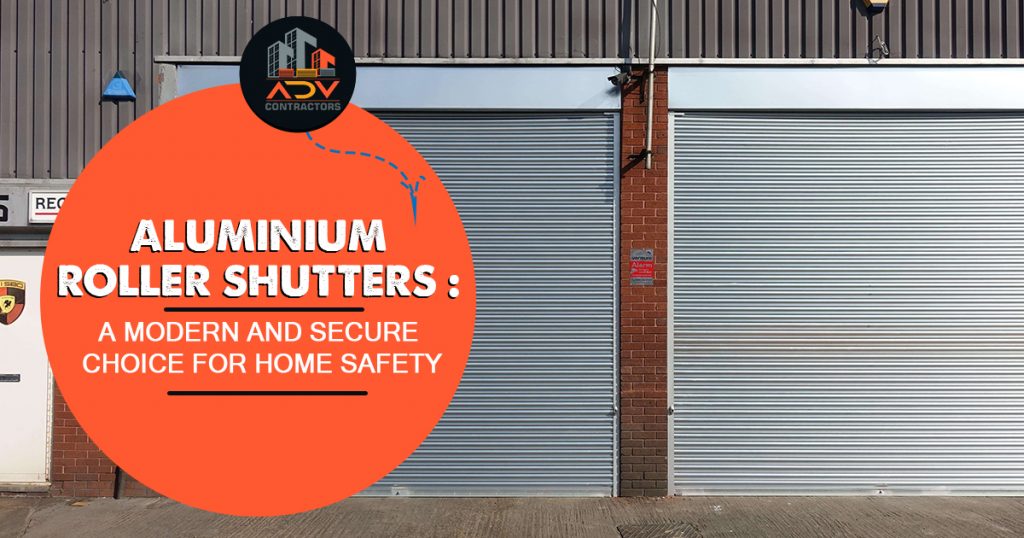 Aluminium roller shutters a modern and secure choice for home safety