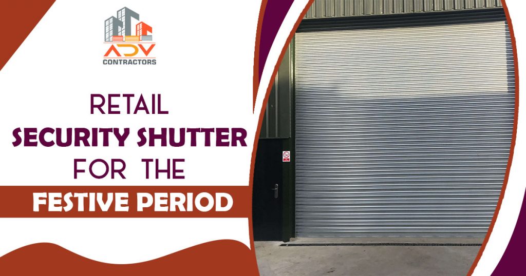 Retail Security shutter for The festive period