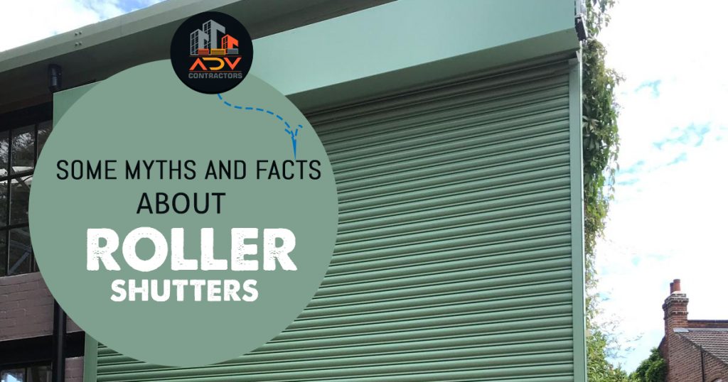 Some Myths and Facts about roller shutters