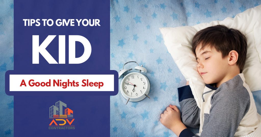 Tips to give your kid a good nights sleep