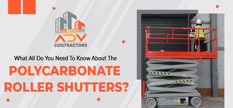 What-all-do-you-need-to-know-about-the-polycarbonate-roller-shutters