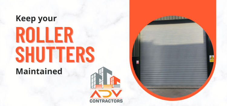 Keep your roller shutters maintained