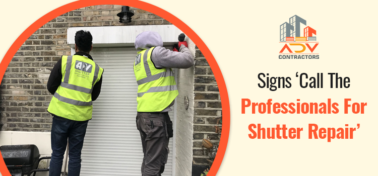 Signs ‘Call The Professionals For Shutter Repair